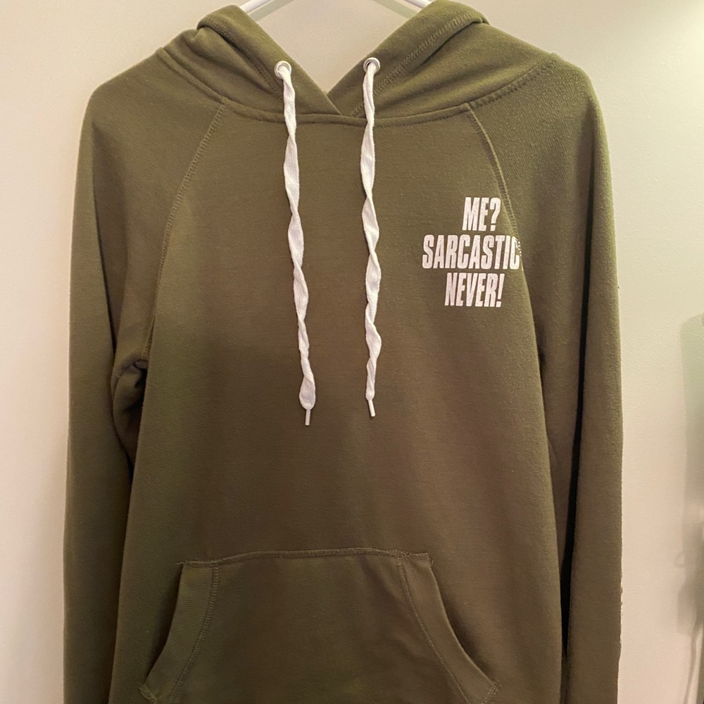 “Me? Sarcastic? Never!” Sweatshirt